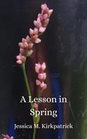   A Lesson in Spring
