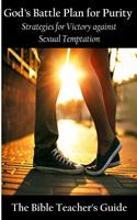 God's Battle Plan for Purity: Strategies for Victory against Sexual Temptation