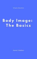   Body Image: The Basics