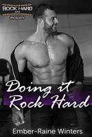   Doing It Rock Hard
