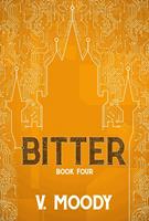   Bitter: Book Four