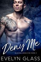   Deny Me: An MC Romance