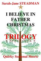 I Believe In Father Christmas Trilogy