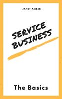   Service Business: The Basics