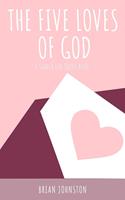   The Five Loves of God