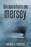   Um Marinheiro em Mersey