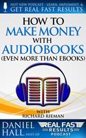   How to Make Money with Audiobooks (Even More Than eBooks)