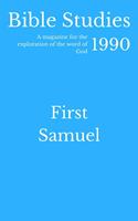   Bible Studies 1990 - First Samuel