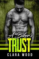   A Biker’s Trust: A Bad Boy Motorcycle Club Romance (Black Rose MC)