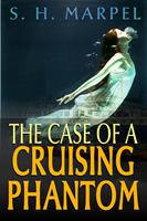   The Case of a Cruising Phantom