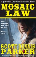   Mosaic Law: A Junction City Western Short Story