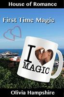   First Time Magic