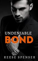   Undeniable Bond