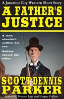   A Father's Justice: A Junction City Western Short Story