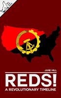  Reds! A Revolutionary Timeline