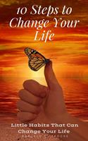   10 Steps to Change Your Life A Step-By-Step Guide