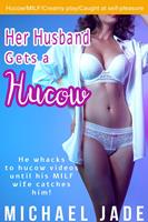   Her Husband Gets a Hucow