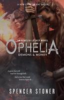   Ophelia, Demons & Money