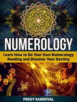   Numerology: Learn How to Do Your Own Numerology Reading and Discover Your Destiny