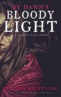   By Dawn's Bloody Light