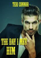  The Day I Met Him
