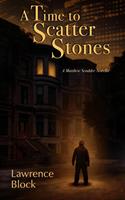   A Time to Scatter Stones
