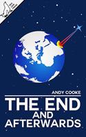   The End and Afterwards