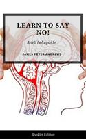   Learn To Say No!