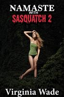   Namaste with Sasquatch 2