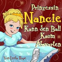   Prinzessin Nancie kann den Ball kaum abwarten