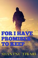   For I Have Promises to Keep