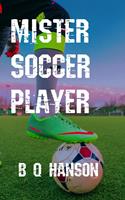   Mister Soccer Player