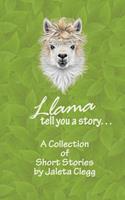   Llama Tell You a Story