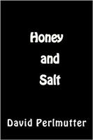   Honey and Salt
