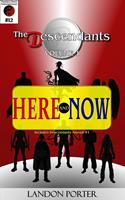 The Descendants #12 - Here and Now