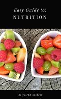   Easy Guide to: Nutrition
