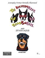 The Incredibles Scoobobell and Spartacus