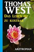   Das Leben ist zu kostbar