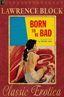   Born to be Bad