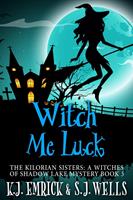  Witch Me Luck