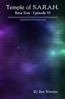   Beta Test - Episode VI