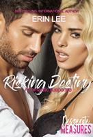   Risking Destiny