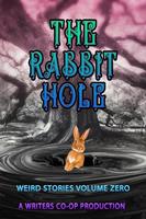   The Rabbit Hole Volume 0