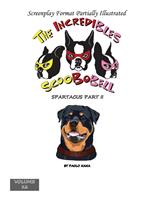 The Incredibles Scoobobell & Spartacus Part II