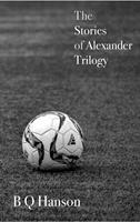   The Stories of Alexander - Trilogy