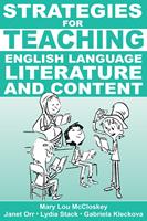   Strategies for Teaching English Language, Literature, and Content