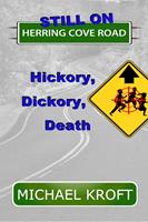   Still on Herring Cove Road: Hickory, Dickory, Death