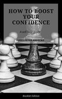 How to Boost Your Confidence