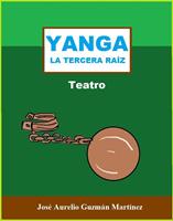   Yanga. La tercera ra&iacute;z.
