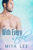   With Every Stroke